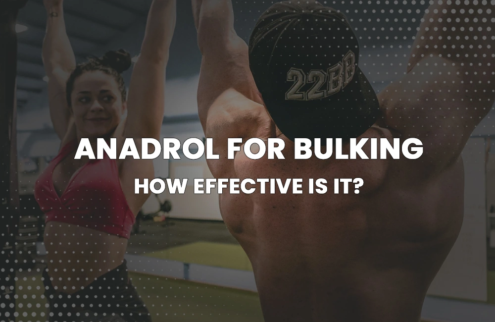 Anadrol for Bulking