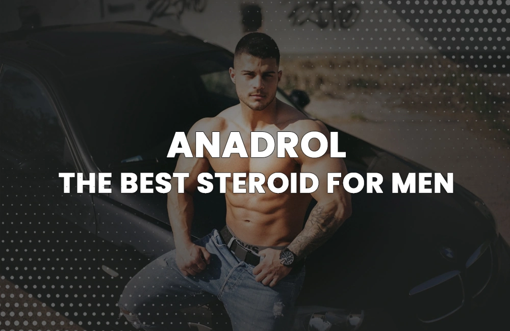 Anadrol for men